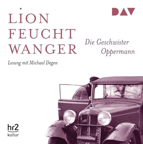 Die Geschwister Oppermann: Lesung mit Michael Degen (6 CDs) (Lion Feuchtwanger)